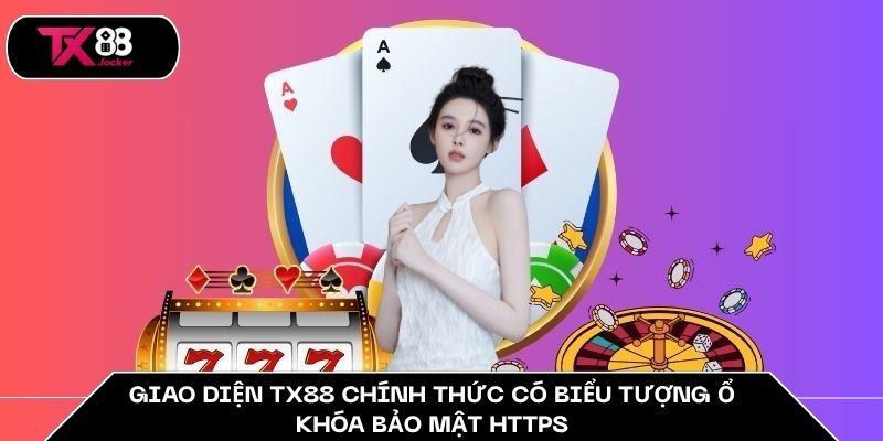 Giao diện TX88 chính thức có biểu tượng ổ khóa bảo mật HTTPS