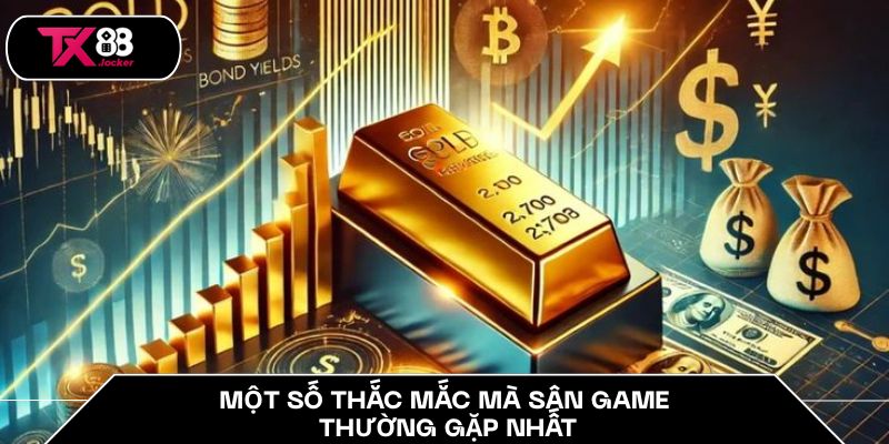 Một số thắc mắc mà sân game thường gặp nhất