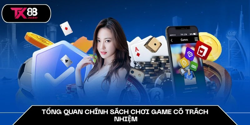 Tổng quan thông tin về trách nhiệm chơi game